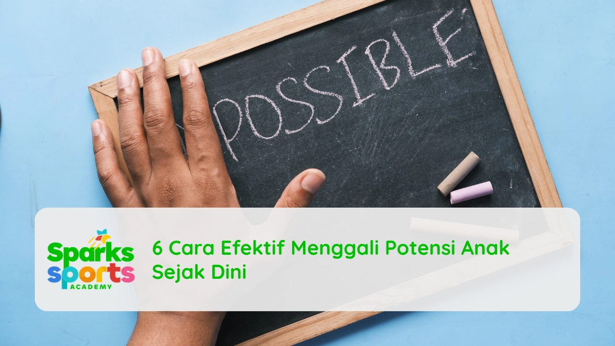 6 Cara Efektif Menggali Potensi Anak Sejak Dini