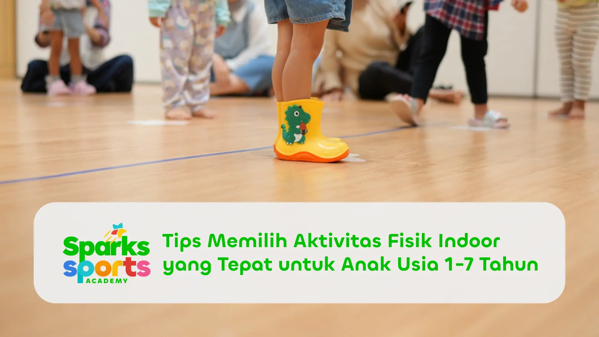 Tips Memilih Aktivitas Fisik Indoor yang Tepat untuk Anak Usia 1-7 Tahun