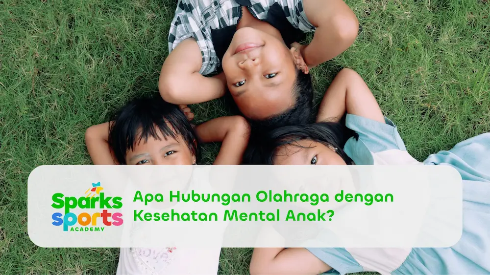 Apa Hubungan Olahraga dengan Kesehatan Mental Anak?