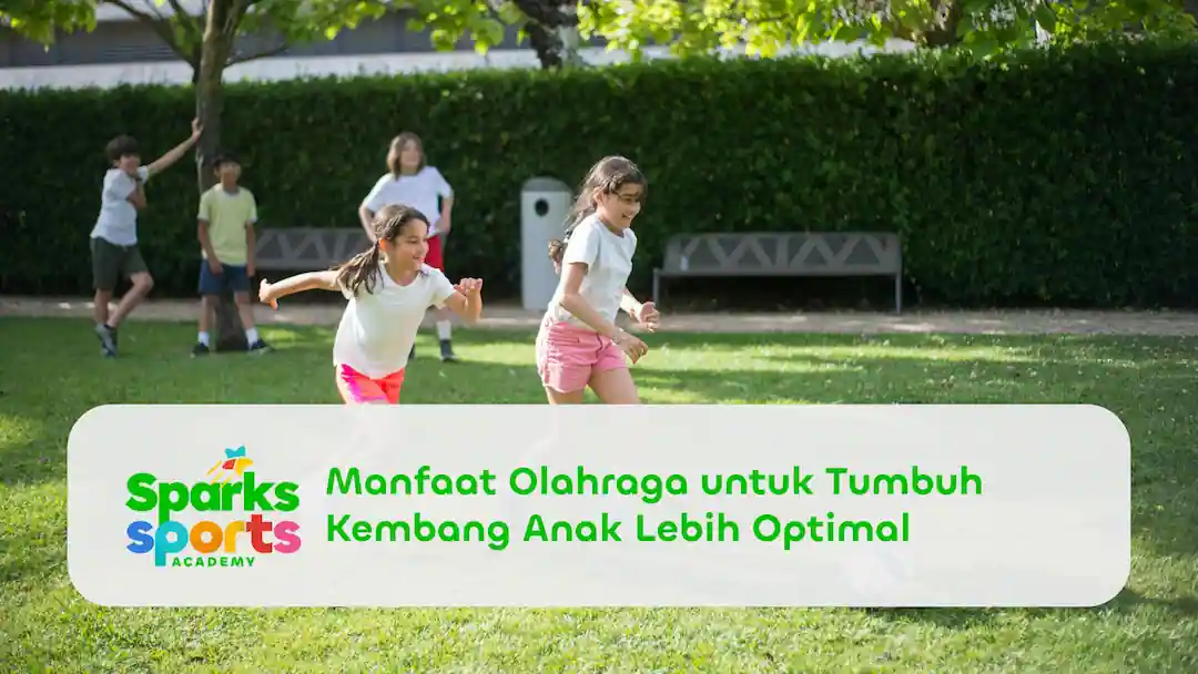 Manfaat Olahraga untuk Tumbuh Kembang Anak Lebih Optimal