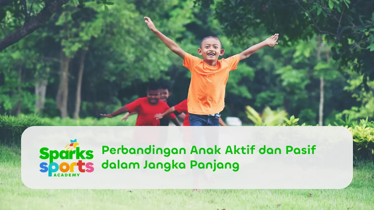 Perbandingan Anak Aktif dan Pasif dalam Jangka Panjang