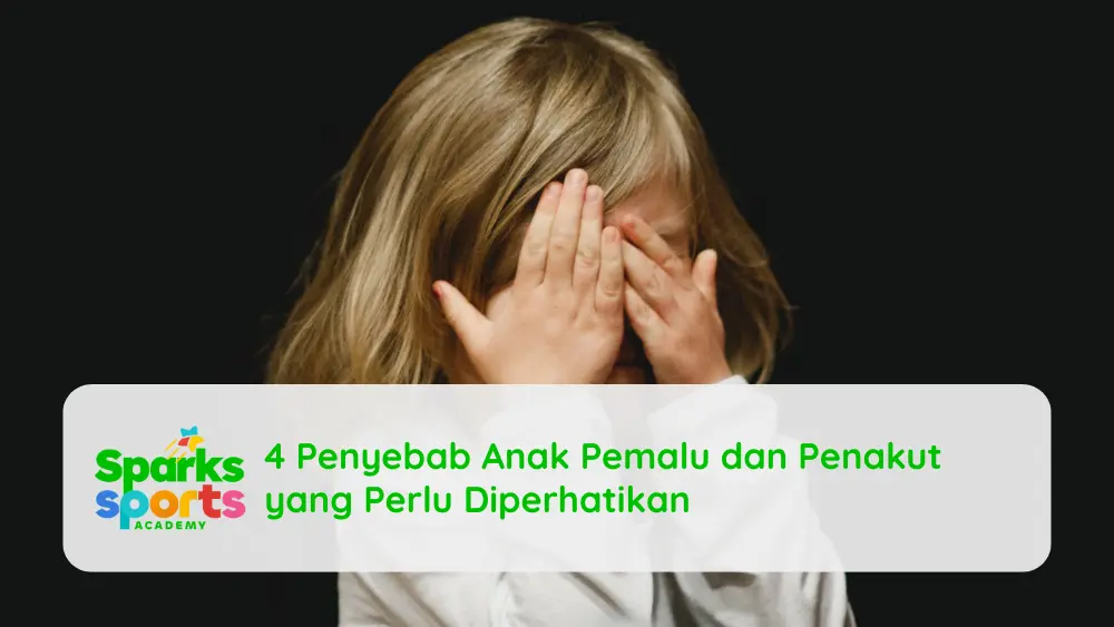 4 Penyebab Anak Pemalu dan Penakut yang Perlu Diperhatikan