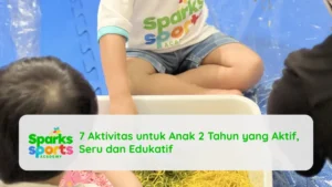 7 Aktivitas untuk Anak 2 Tahun yang Aktif, Seru dan Edukatif