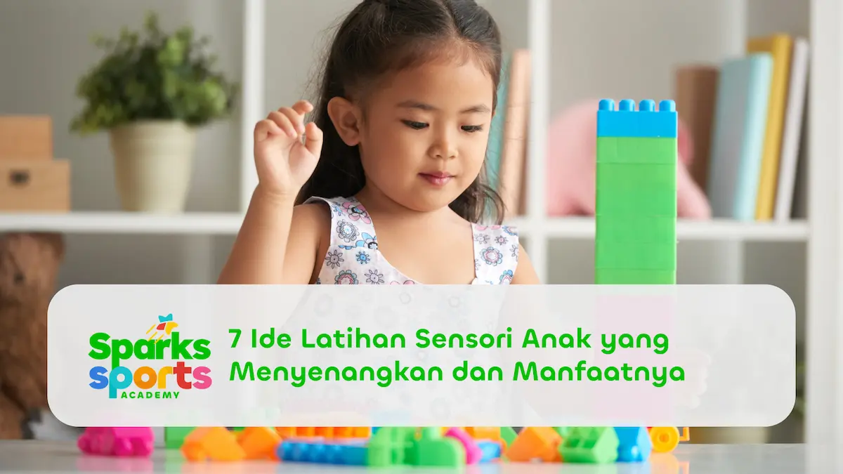 7 Ide Latihan Sensori Anak yang Menyenangkan dan Manfaatnya