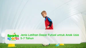 Jenis Latihan Dasar Futsal untuk Anak Usia 5-7 Tahun
