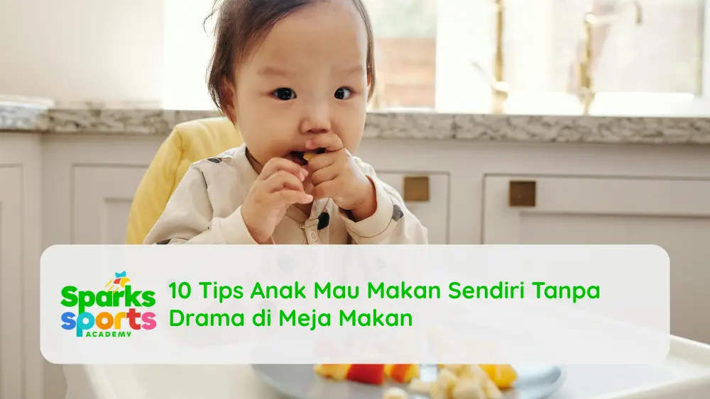 10 Tips Anak Mau Makan Sendiri Tanpa Drama di Meja Makan