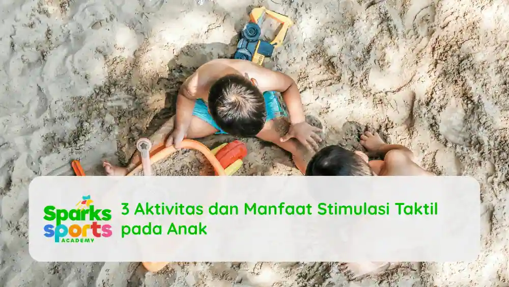 3 Aktivitas dan Manfaat Stimulasi Taktil pada Anak