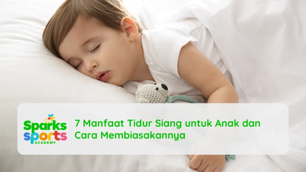 7 Manfaat Tidur Siang untuk Anak dan Cara Membiasakannya