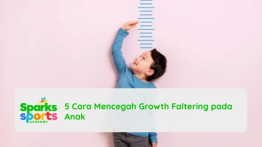 5 Cara Mencegah Growth Faltering pada Anak