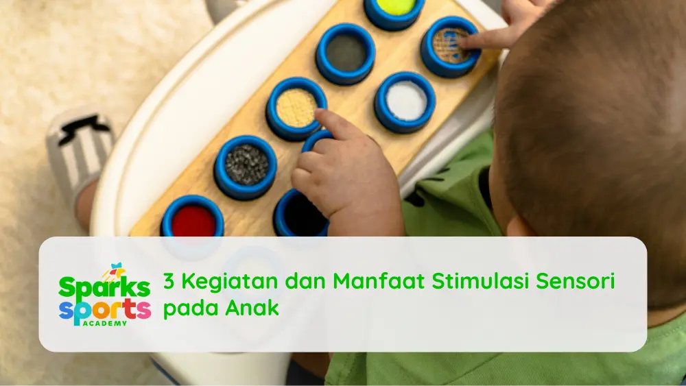3 Kegiatan dan Manfaat Stimulasi Sensori pada Anak