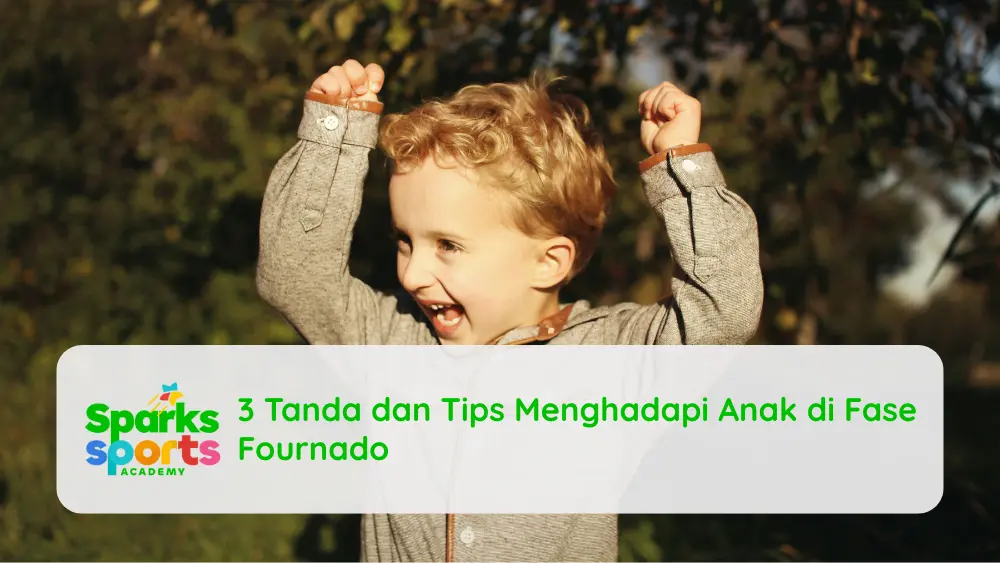 3 Tanda dan Tips Menghadapi Anak di Fase Fournado