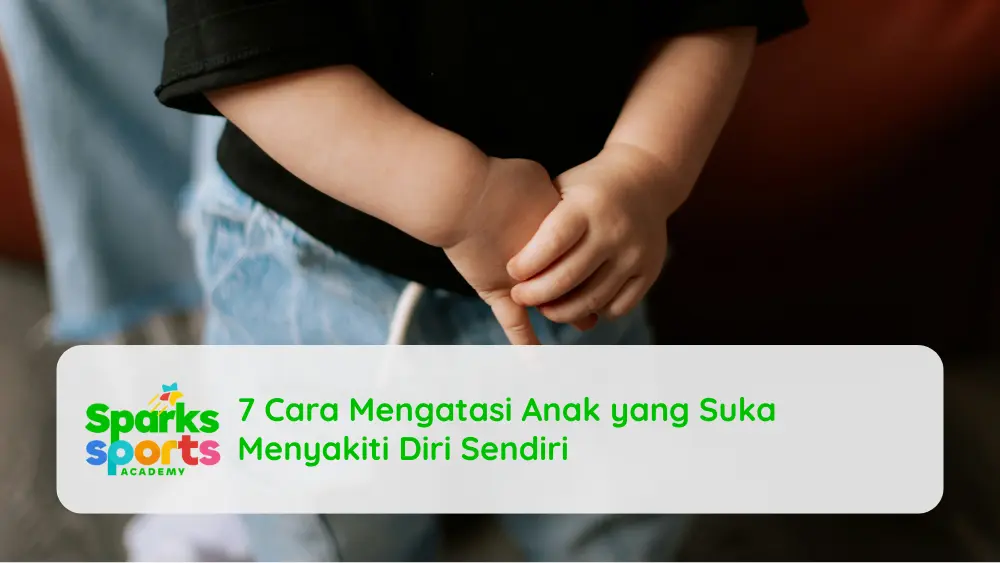 7 Cara Mengatasi Anak yang Suka Menyakiti Diri Sendiri