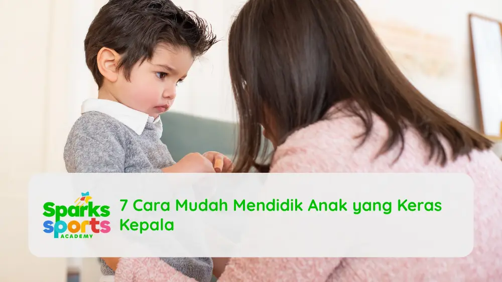 7 Cara Mudah Mendidik Anak yang Keras Kepala