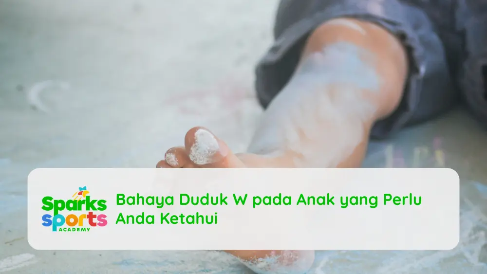 Bahaya Duduk W pada Anak yang Perlu Anda Ketahui