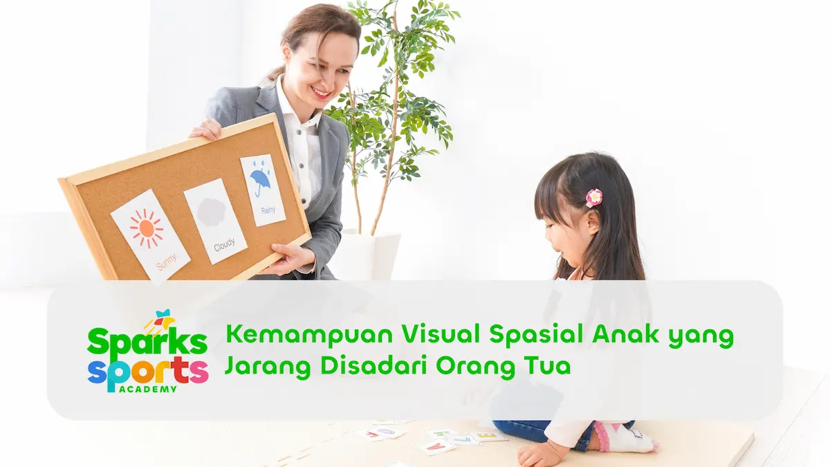 Kemampuan Visual Spasial Anak yang Jarang Disadari Orang Tua