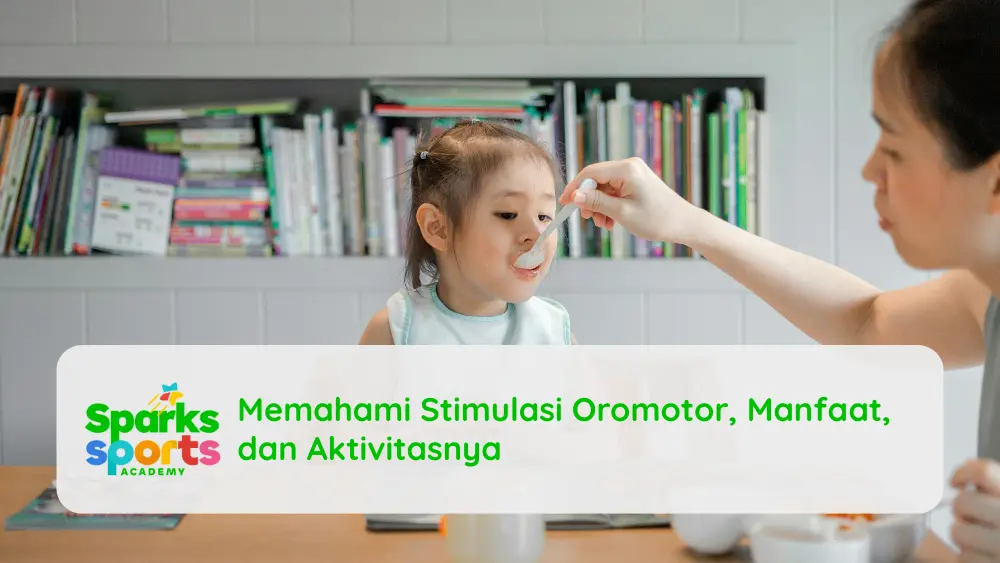 Memahami Stimulasi Oromotor, Manfaat, dan Aktivitasnya