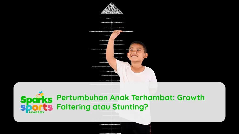 Pertumbuhan Anak Terhambat Growth Faltering atau Stunting
