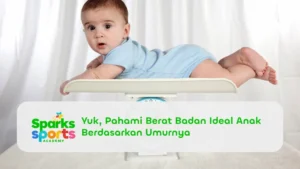 Yuk, Pahami Berat Badan Ideal Anak Berdasarkan Umurnya