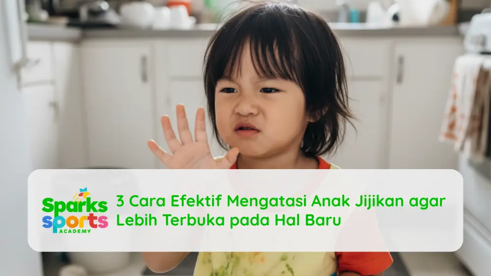 3 Cara Efektif Mengatasi Anak Jijikan agar Lebih Terbuka pada Hal Baru