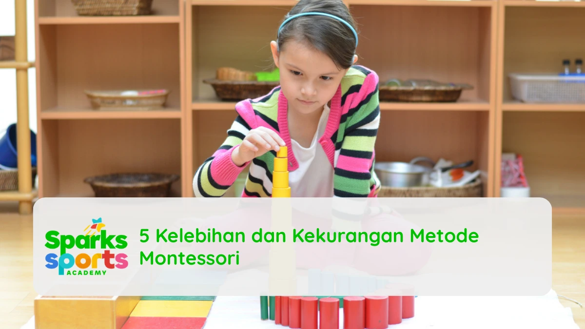 5 Kelebihan dan Kekurangan Metode Montessori