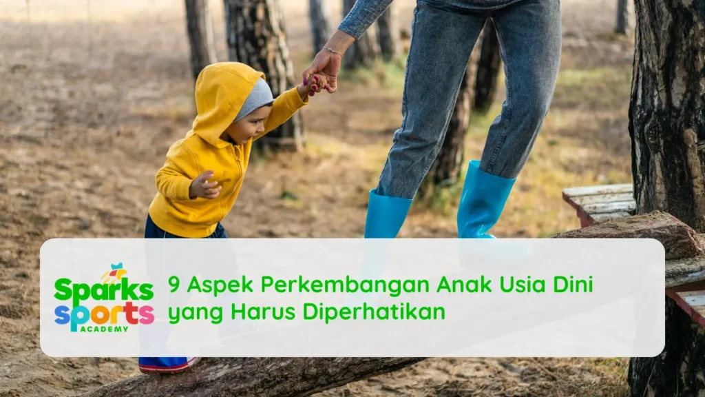 9 Aspek Perkembangan Anak Usia Dini yang Harus Diperhatikan