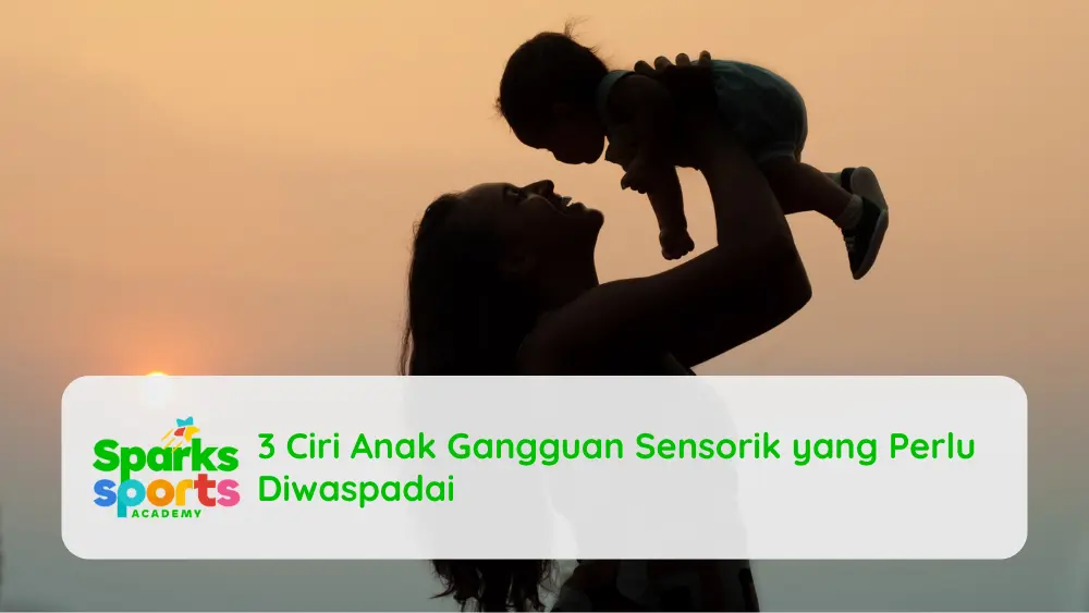 3 Ciri Anak Gangguan Sensorik yang Perlu Diwaspadai