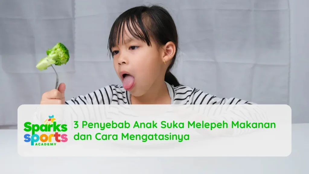 3 Penyebab Anak Suka Melepeh Makanan dan Cara Mengatasinya