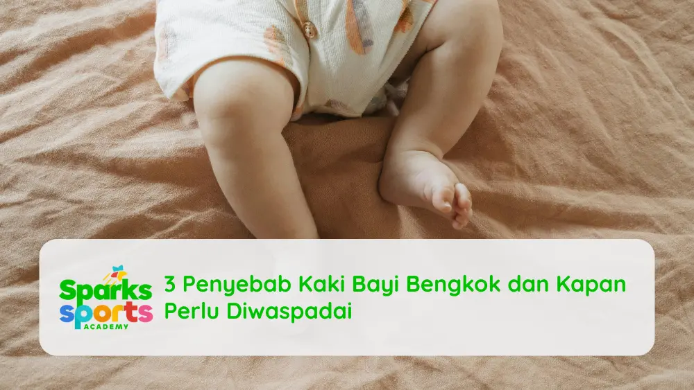 3 Penyebab Kaki Bayi Bengkok dan Kapan Perlu Diwaspadai