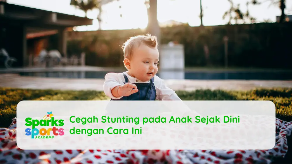 Cegah Stunting pada Anak Sejak Dini dengan Cara Ini