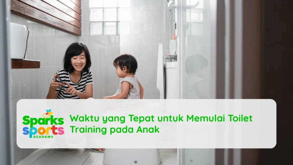 Waktu yang Tepat untuk Memulai Toilet Training pada Anak