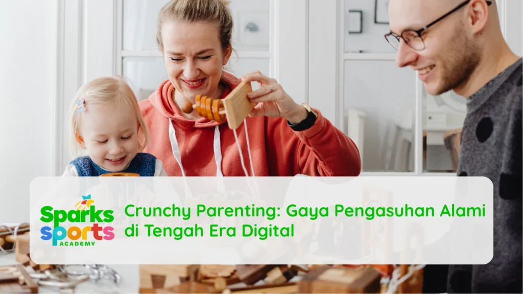 Crunchy Parenting: Gaya Pengasuhan Alami di Tengah Era Digital