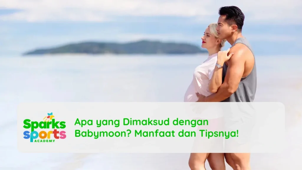 Apa yang Dimaksud dengan Babymoon? Manfaat dan Tipsnya!