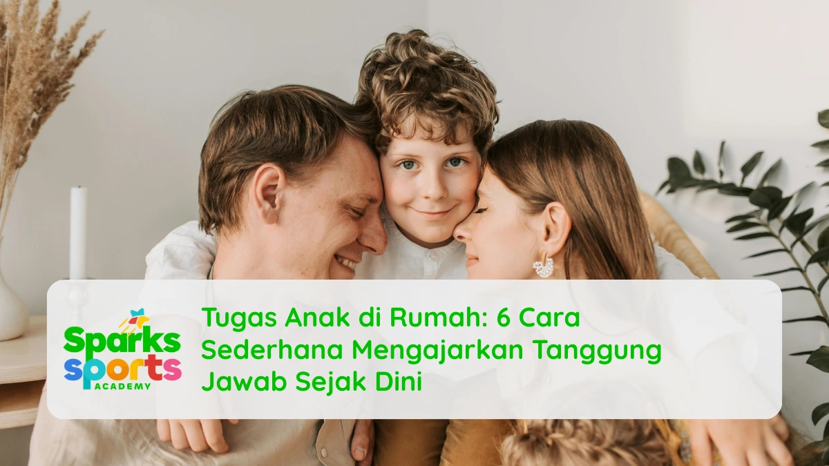 Tugas Anak di Rumah: 6 Cara Sederhana Mengajarkan Tanggung Jawab Sejak Dini