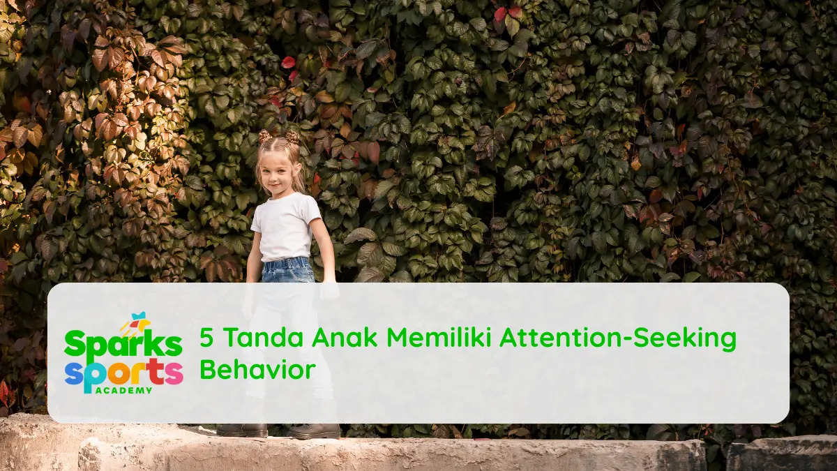 5 Tanda Anak Memiliki Attention-Seeking Behavior