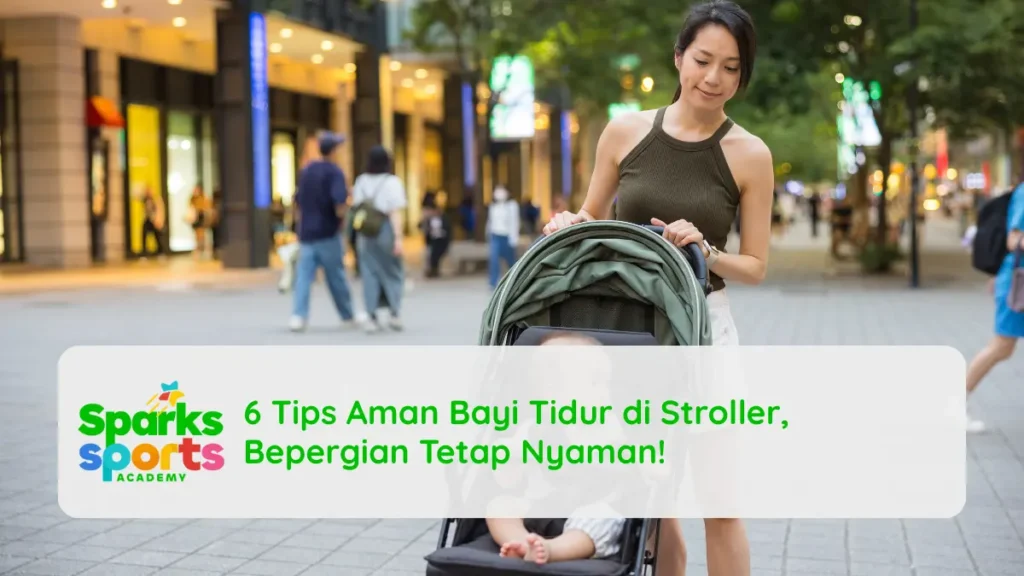 6 Tips Aman Bayi Tidur di Stroller, Bepergian Tetap Nyaman!