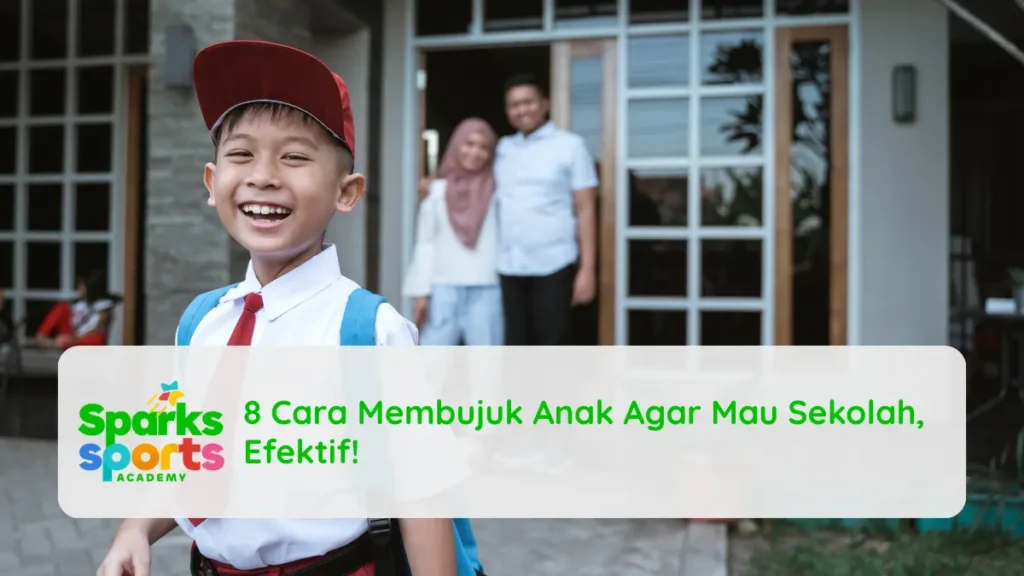 8 Cara Membujuk Anak Agar Mau Sekolah, Efektif!