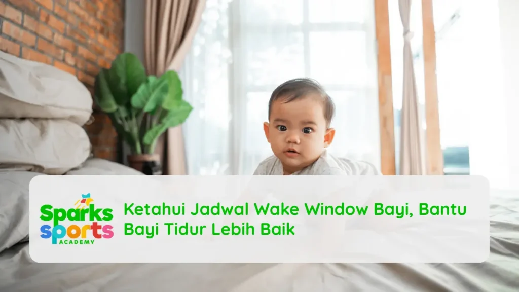 Ketahui Jadwal Wake Window Bayi, Bantu Bayi Tidur Lebih Baik