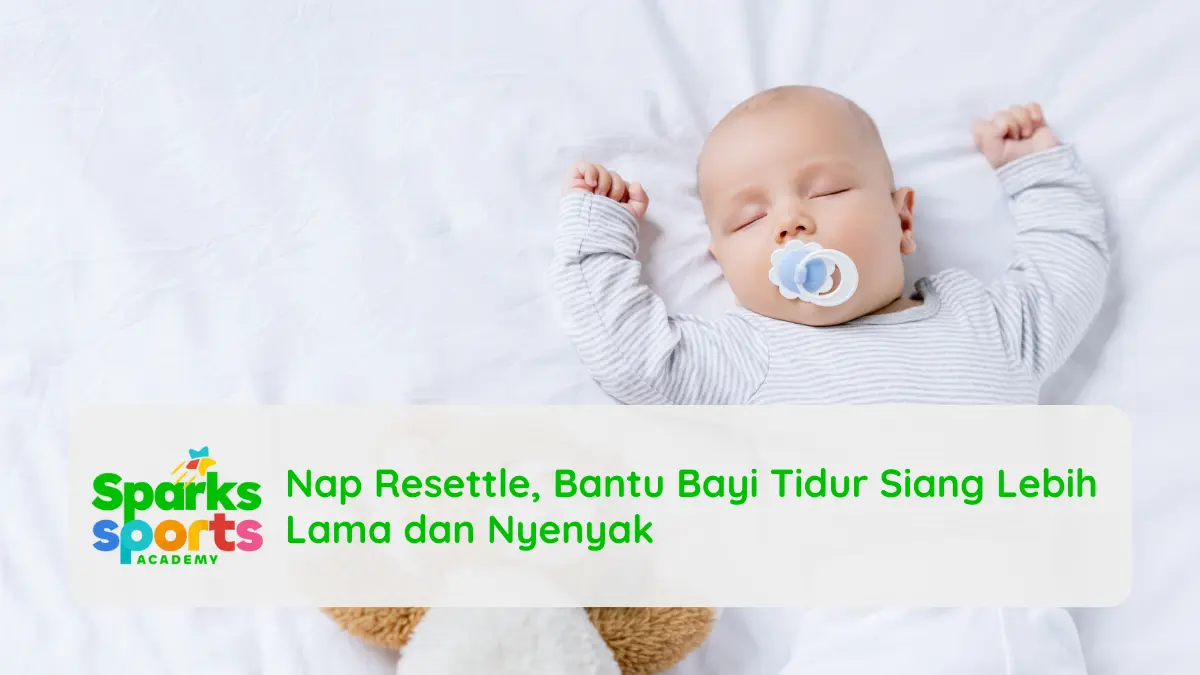 Nap Resettle, Bantu Bayi Tidur Siang Lebih Lama dan Nyenyak