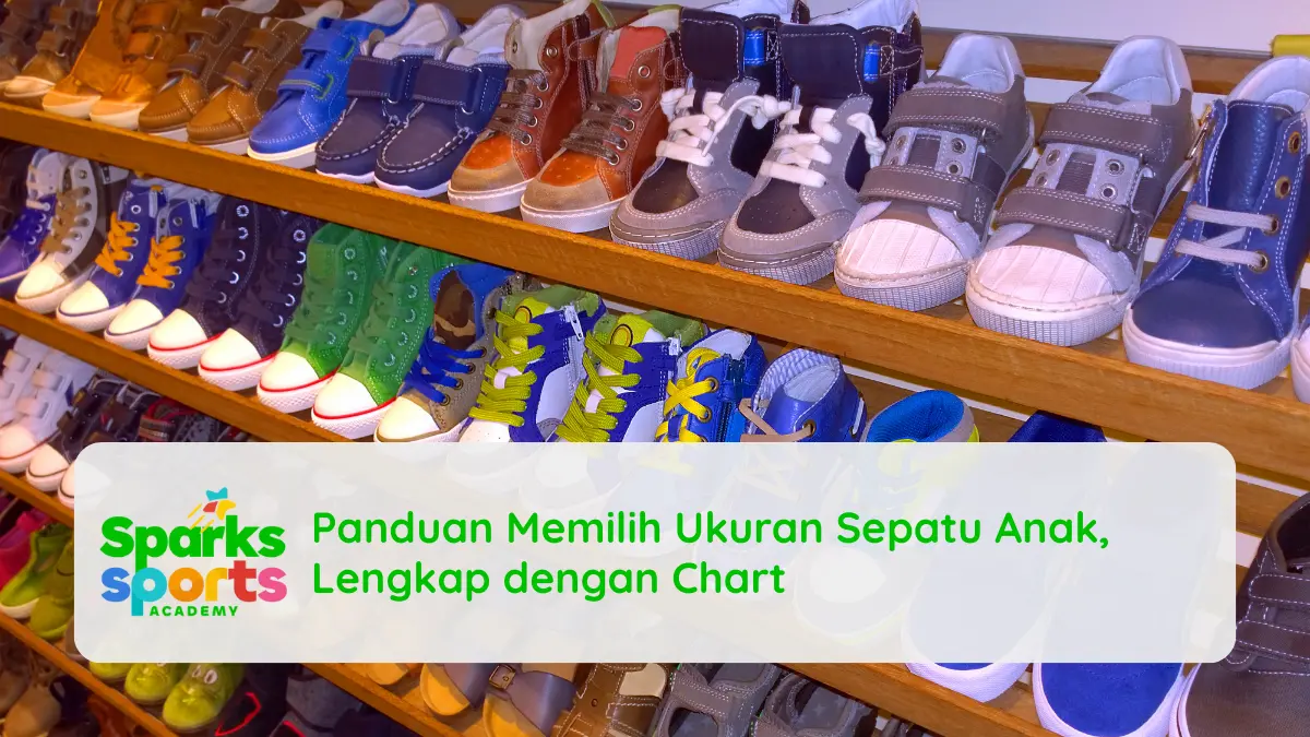 Panduan Memilih Ukuran Sepatu Anak, Lengkap dengan Chart