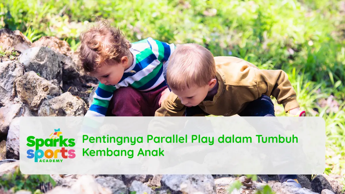 Pentingnya Parallel Play dalam Tumbuh Kembang Anak