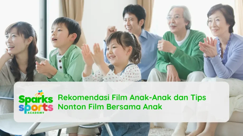 Rekomendasi Film Anak-Anak dan Tips Nonton Film Bersama Anak