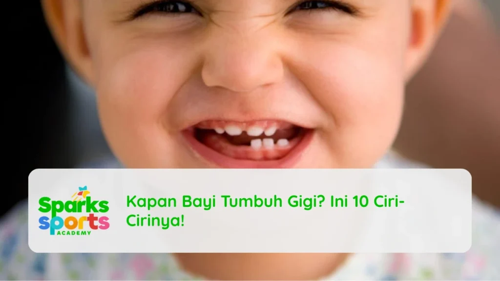 Kapan Bayi Tumbuh Gigi? Ini 10 Ciri-Cirinya!