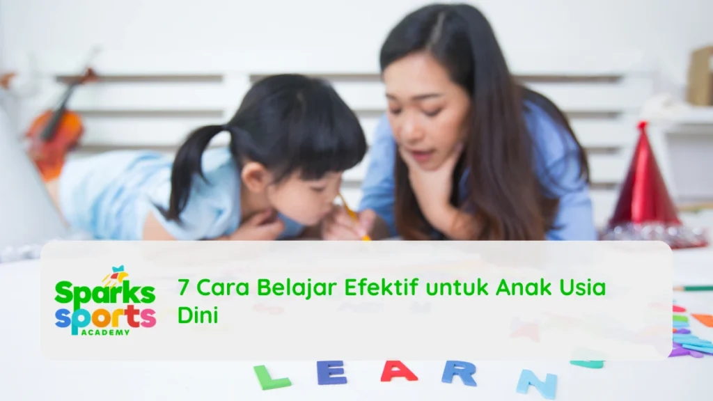7 Cara Belajar Efektif untuk Anak Usia Dini