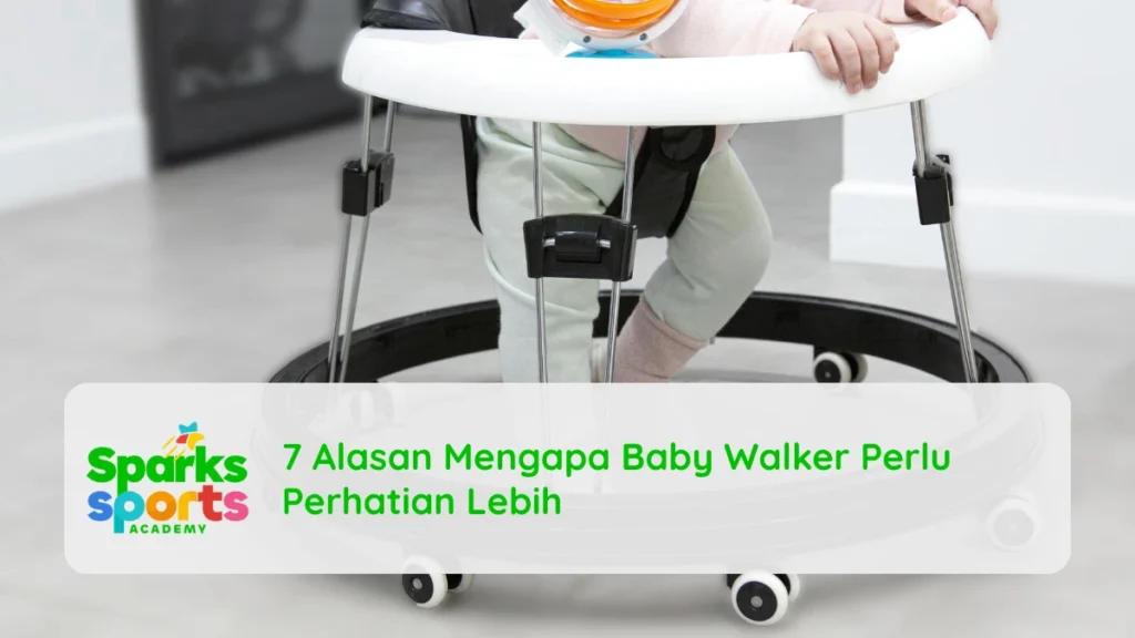 7 Alasan Mengapa Baby Walker Perlu Perhatian Lebih