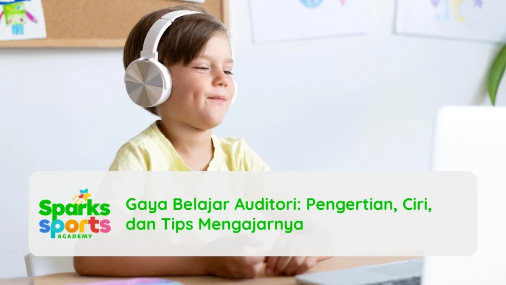 Gaya Belajar Auditori: Pengertian, Ciri, dan Tips Mengajarnya