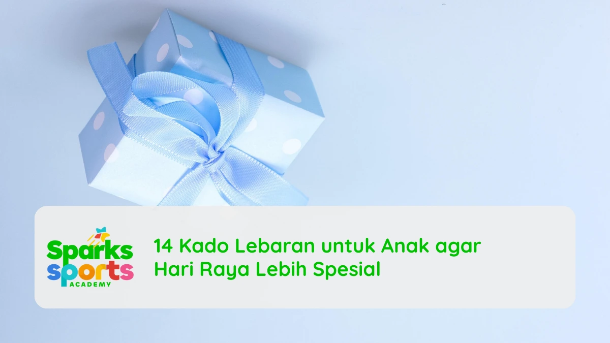 14 Kado Lebaran untuk Anak agar Hari Raya Lebih Spesial