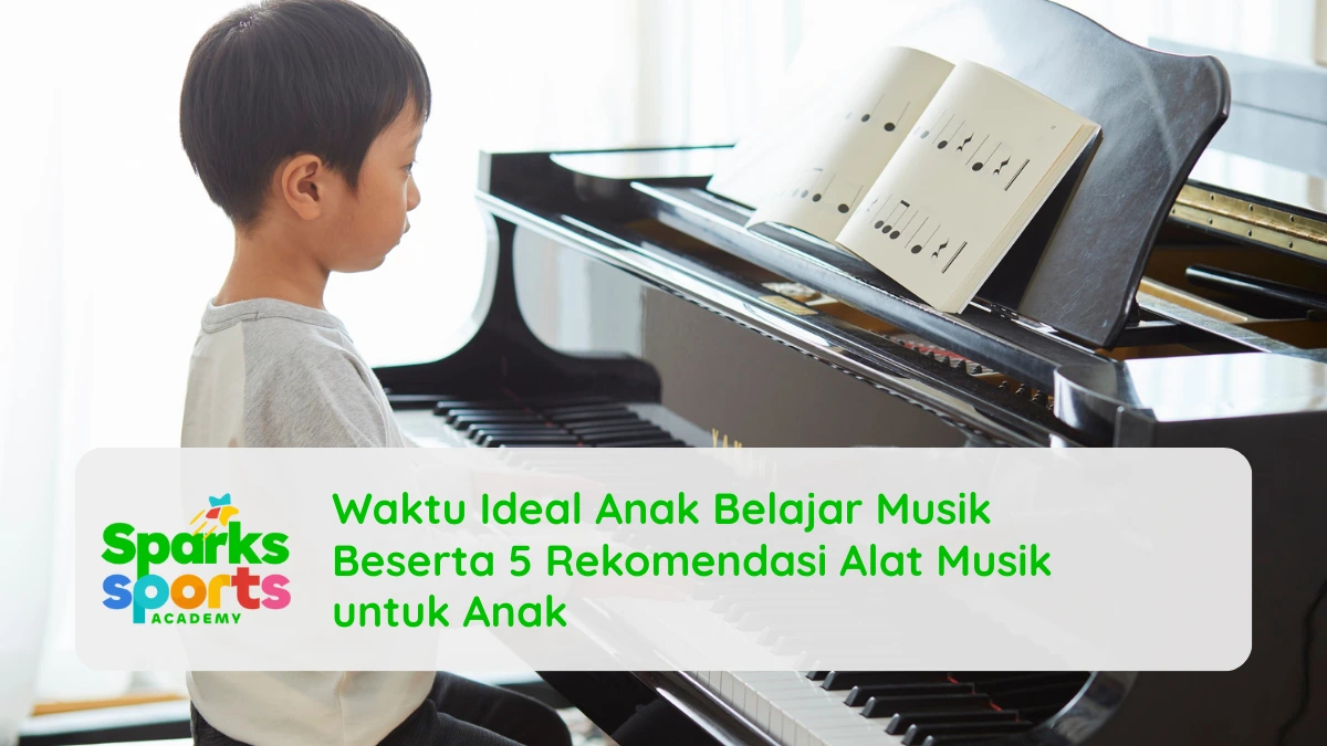 Waktu Ideal Anak Belajar Musik Beserta 5 Rekomendasi Alat Musik untuk Anak
