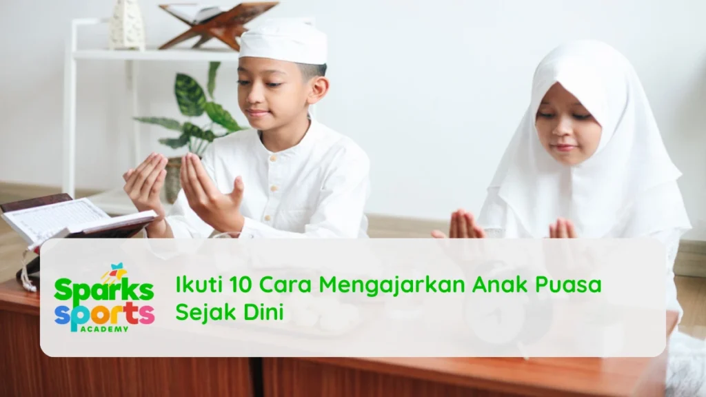Ikuti 10 Cara Mengajarkan Anak Puasa Sejak Dini