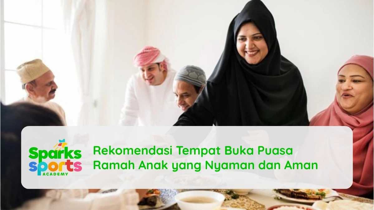 Rekomendasi Tempat Buka Puasa Ramah Anak yang Nyaman dan Aman