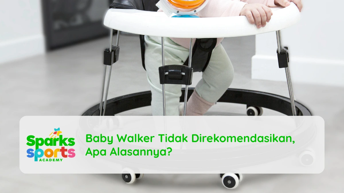 Baby Walker Tidak Direkomendasikan, Apa Alasannya?